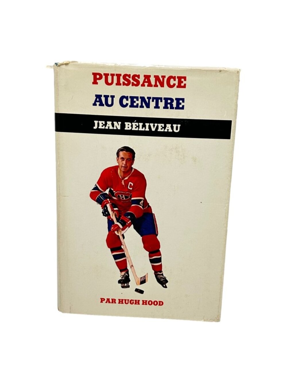 Jean Beliveau Hockey Book Puissance Au Centre Hood HC DJ 1970 French Canada